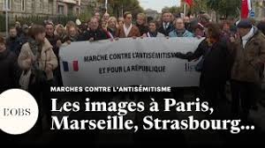 Les marches contre l'antisémitisme à Paris, Marseille, Strasbourg et  Bordeaux